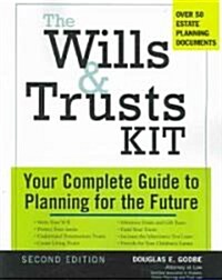 The Wills and Trusts Kit: Your Complete Guide to Planning for the Future (Paperback, 2nd)