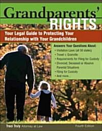 Grandparents Rights: Your Legal Guide to Protecting Your Relationship with Your Grandchildren (Paperback, 4)