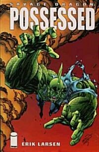 Savage Dragon Volume 4: Possessed (Paperback)