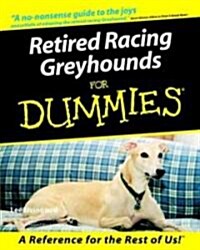 Retired Racing Greyhounds for Dummies (Paperback)