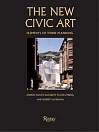 The New Civic Art: Elements of Town Planning (Hardcover)