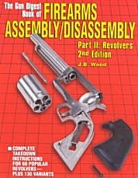 Gun Digest Book of Firearms Assembly/Disassembly Revolvers (Paperback, 2nd)