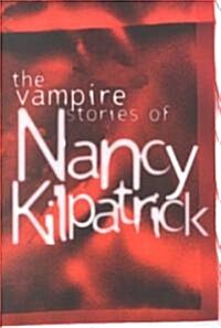 The Vampire Stories of Nancy Kilpatrick (Paperback)