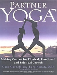 Partner Yoga: Making Contact for Physical, Emotional, and Spiritual Growth (Paperback)