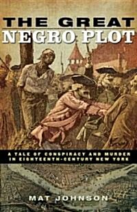 The Great Negro Plot (Hardcover, 1st)