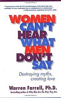 [중고] Women Can‘t Hear What Men Don‘t Say: Destroying Myths, Creating Love (Paperback)