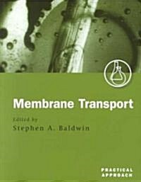 Membrane Transport : A Practical Approach (Paperback)