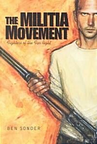 The Militia Movement: Fighters of the Far Right (Paperback)