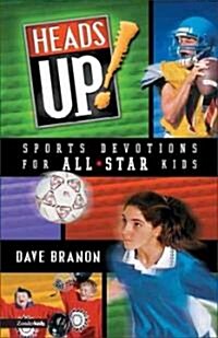 Heads Up!: Sports Devotions for All-Star Kids (Paperback)