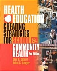 Health Education: Creating Strategies for School and Community Health (Revised) (Paperback, 2, Revised)