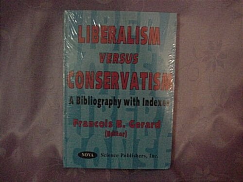 Liberalism Versus Conservatism (Hardcover, UK)