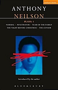 Neilson Plays:1 : Normal; Penetrator; Year of the Family; Night Before Christmas; Censor (Paperback)