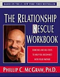 The Relationship Rescue Workbook: A Seven Step Strategy for Reconnecting with Your Partner (Paperback)