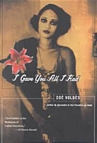 I Gave You All I Had (Paperback, Reprint)