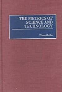The Metrics of Science and Technology (Hardcover)