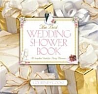 The Best Wedding Shower Book: A Complete Guide for Party Planners (Paperback, Revised)