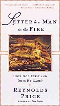 Letter to a Man in the Fire: Does God Exist and Does He Care (Paperback)