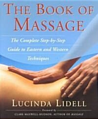 The Book of Massage: The Complete Stepbystep Guide to Eastern and Western Technique (Paperback, 2)