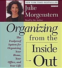 Organizing from the Inside Out: The Foolproof System for Organizing Your Home Your Office and Your Life (Audio CD)