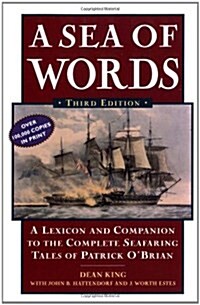 A Sea of Words: A Lexicon and Companion to the Complete Seafaring Tales of Patrick OBrian (Paperback, 3, Revised)