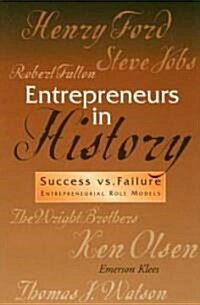 Entrepreneurs in History - Success Vs. Failure: Entrepreneurial Role Models (Paperback)