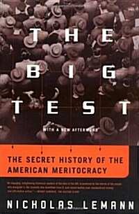 The Big Test: The Secret History of the American Meritocracy (Paperback, Revised)