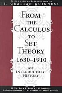 From the Calculus to Set Theory 1630-1910: An Introductory History (Paperback)