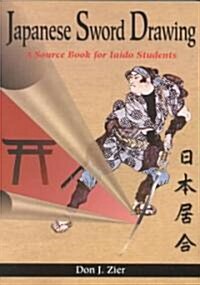 Japanese Sword Drawing: A Sourcebook (Paperback)