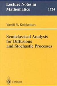 Semiclassical Analysis for Diffusions and Stochastic Processes (Paperback)