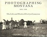Photographing Montana 1894-1928 (Hardcover)