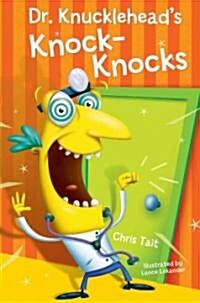 Dr. Knuckleheads Knock-knocks (Hardcover)