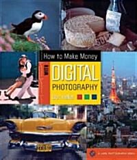 How To Make Money With Digital Photography (Paperback)