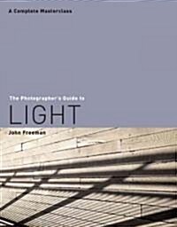 The Photographers Guide To Light (Paperback)