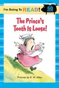 (The) Prince's tooth is loose!