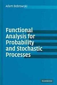 Functional Analysis for Probability and Stochastic Processes : An Introduction (Hardcover)