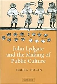 John Lydgate and the Making of Public Culture (Hardcover)