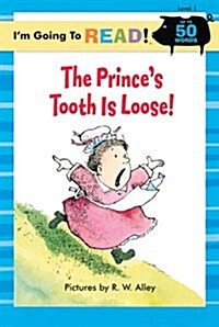 [중고] I‘m Going to Read(r) (Level 1): The Prince‘s Tooth Is Loose! (Paperback)