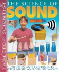 (The)science of sound : projects with experiments with music and sound waves / v.3