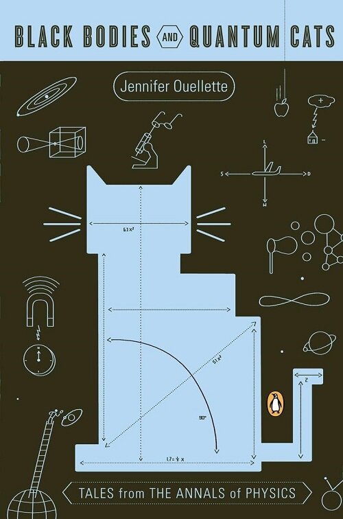 Black Bodies and Quantum Cats: Tales from the Annals of Physics (Paperback)
