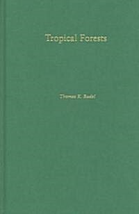 Tropical Forests: Regional Paths of Destruction and Regeneration in the Late Twentieth Century (Hardcover)