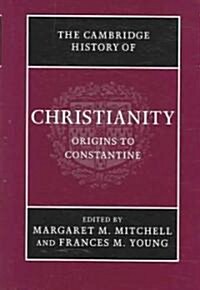 The Cambridge History of Christianity: Volume 1, Origins to Constantine (Hardcover)