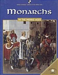Monarchs in the Middle Ages (Library Binding)