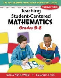 Teaching student-centered mathematics : Grades 5-8