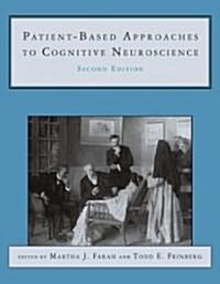 Patient-Based Approaches to Cognitive Neuroscience (Paperback, 2)