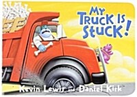 My Truck Is Stuck! (Board Books)