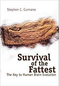 Survival of the Fattest: The Key to Human Brain Evolution (Hardcover)