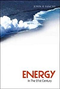 Energy In The 21st Century (Paperback)