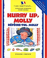 Hurry Up Molly/English-French: Depech-Toi, Molly (Hardcover)