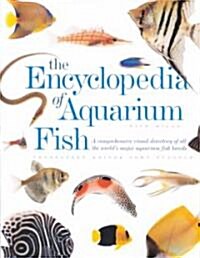 The Encyclopedia of Aquarium Fish (Hardcover)