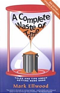 A Complete Waste of Time (Paperback, 2ND)